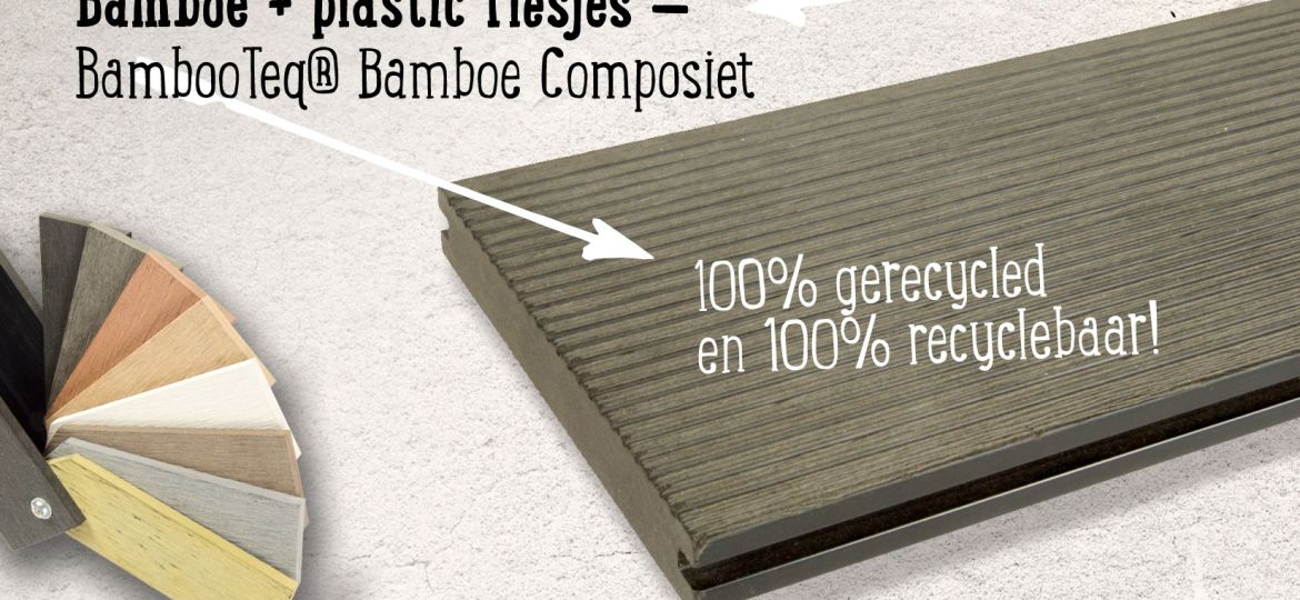 Bamboe Composiet van BambopTeq is 100% recyclebaar.